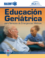 Gems Spanish: Educaci?n Geritrica Para Servicios de Emergencias M?dicas Segundan Edici?n: Educacion Geriatrica Para Servicios de Emergencias Medicas