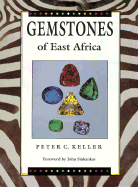 Gemstones of East Africa - Keller, Peter C, and Sinkankas, John (Designer)