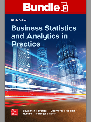 Gen Combo LL Business Statistics in Practice; Connect Access Card - Bowerman, Bruce L, Professor, and Drougas, Anne M, and Duckworth, William M