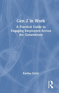 Gen Z in Work: A Practical Guide to Engaging Employees Across the Generations