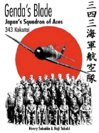 Gendas Blade: Japan's Squadron of Aces - 343 Kokutai