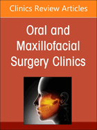 Gender Affirming Surgery, an Issue of Oral and Maxillofacial Surgery Clinics of North America: Volume 36-2