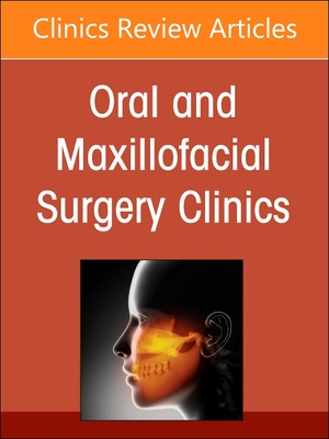Gender Affirming Surgery, an Issue of Oral and Maxillofacial Surgery Clinics of North America: Volume 36-2 - Ettinger, Russell E, MD (Editor)