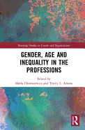 Gender, Age and Inequality in the Professions: Exploring the Disordering, Disruptive and Chaotic Properties of Communication