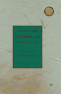 Gender and Decolonization in the Congo: The Legacy of Patrice Lumumba