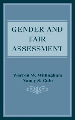 Gender and Fair Assessment - Willingham, Warren W (Editor), and Cole, Nancy S (Editor)