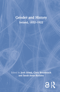 Gender and History: Ireland, 1852-1922