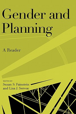 Gender and Planning: A Reader - Fainstein, Susan S (Editor), and Servon, Lisa J (Editor)