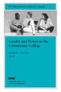 Gender and Power in the Community College: New Directions for Community Colleges, Number 89