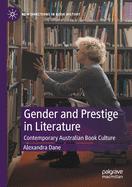 Gender and Prestige in Literature: Contemporary Australian Book Culture