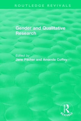 Gender and Qualitative Research (1996) - Pilcher, Jane (Editor), and Coffey, Amanda (Editor)