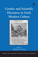 Gender and Scientific Discourse in Early Modern Culture