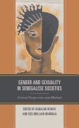 Gender and Sexuality in Senegalese Societies: Critical Perspectives and Methods