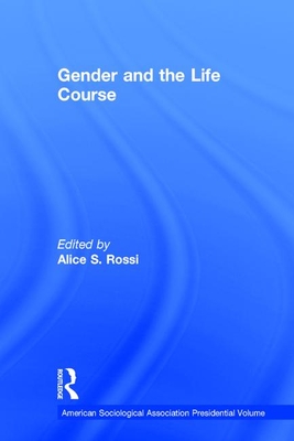 Gender and the Life Course - Rossi, Alice