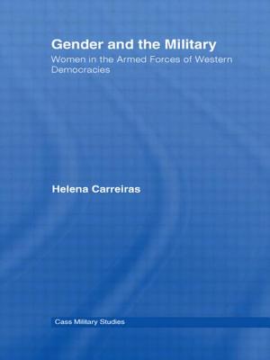 Gender and the Military: Women in the Armed Forces of Western Democracies - Carreiras, Helena