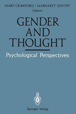 Gender and Thought: Psychological Perspectives: Psychological Perspectives - Crawford, Mary, Prof. (Editor), and Gentry, Margaret (Editor)