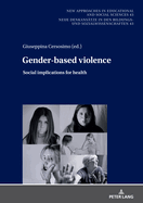Gender-Based Violence: Social Implications for Health