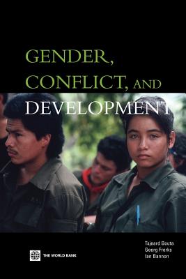 Gender, Conflict, and Development - Bouta, Tsjeard, and Frerks, Georg, and Bannon, Ian