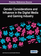 Gender Considerations and Influence in the Digital Media and Gaming Industry