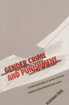 Gender, Crime, and Punishment - Daly, Kathleen