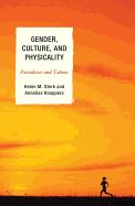 Gender, Culture, and Physicality: Paradoxes and Taboos - Sterk, Helen M