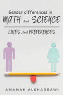 Gender Differences in Math and Science Likes and Preferences