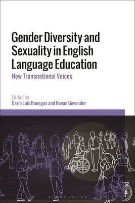 Gender Diversity and Sexuality in English Language Education: New Transnational Voices - Banegas, Daro Luis (Editor), and Govender, Navan (Editor)