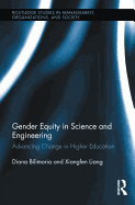 Gender Equity in Science and Engineering: Advancing Change in Higher Education