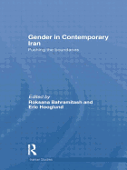 Gender in Contemporary Iran: Pushing the Boundaries