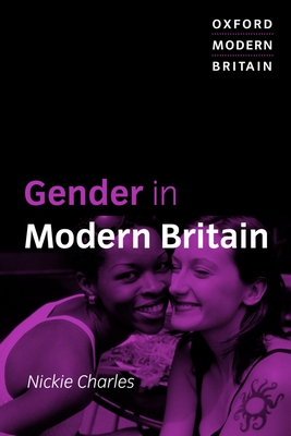 Gender in Modern Britain - Charles, Nickie