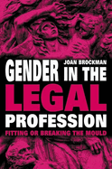 Gender in the Legal Profession: Fitting or Breaking the Mould