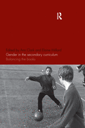 Gender in the Secondary Curriculum: Balancing the Books