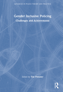 Gender Inclusive Policing: Challenges and Achievements