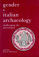 Gender & Italian Archaeology: Challenging the Stereotypes