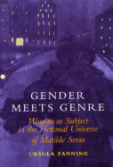 Gender Meets Genre: Woman as Subject in the Fictional Universe of Matilde Serao