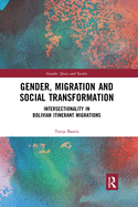 Gender, Migration and Social Transformation: Intersectionality in Bolivian Itinerant Migrations