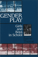 Gender Play: Girls and Boys in School