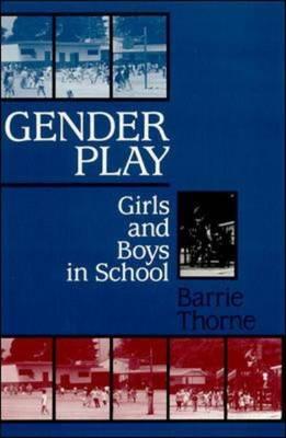 Gender Play - Thorne, Barrie