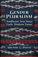 Gender Pluralism: Southeast Asia Since Early Modern Times