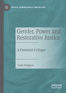 Gender, Power and Restorative Justice: A Feminist Critique