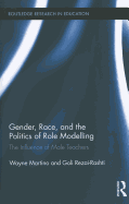 Gender, Race, and the Politics of Role Modelling: The Influence of Male Teachers