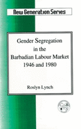 Gender Segregation in the Barbadian Labour Market 1946 and 1980