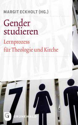 Gender Studieren: Lernprozess Fur Theologie Und Kirche - Eckholt, Margit (Editor)