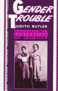 Gender Trouble CL - Butler, Judith P, and Nicholson, Linda J (Editor)