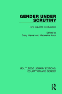 Gender Under Scrutiny: New Inquiries in Education