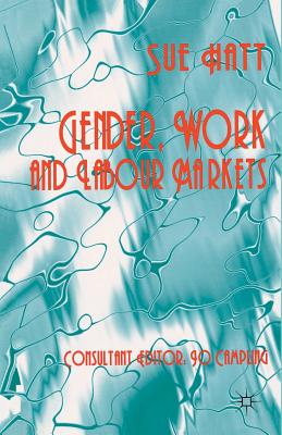 Gender, Work and Labour Markets - Hatt, S.
