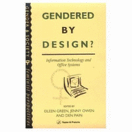 Gendered Design?: Information Technology and Office Systems - Green, Eileen (Editor)