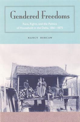 Gendered Freedoms - Bercaw, Nancy