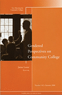 Gendered Perspectives on Community College: New Directions for Community Colleges, Number 142