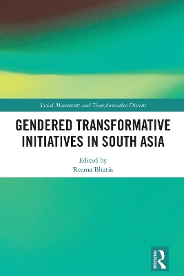 Gendered Transformative Initiatives in South Asia - Bhatia, Reema (Editor)